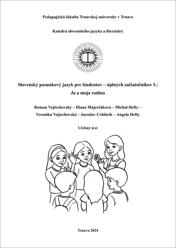 Titulná strana publikácie Slovenský posunkový jazyk pre študentov – úplných začiatočníkov I.: Ja a moja rodina.